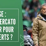 ASSE : quel Mercato d’hiver pour les Verts ?