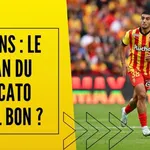 RC Lens : quel bilan tirer du Mercato d’été des Sang et Or ? (VIDEO)