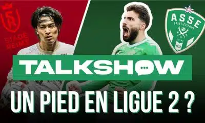 Talkshow ASSE : gagner à Reims pour rester en Ligue 1