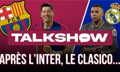 Talkshow FC Barcelone : le Real Madrid, un Clasico pour le titre