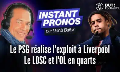 L’instant pronos Europe (8E) : « Le PSG réussit l’exploit à Liverpool, le LOSC et l’OL en quarts »