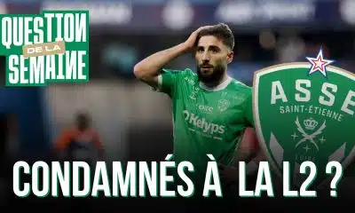 ASSE : les Verts ont-ils déjà un pied en Ligue 2 ?