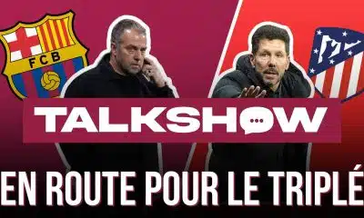 Talkshow Atlético – FC Barcelone : une première finale à aller chercher