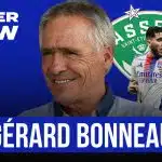 OL – EXCLU BUT! : Cherki, l’ASSE, un retour à Lyon… les confidences de Gérard Bonneau