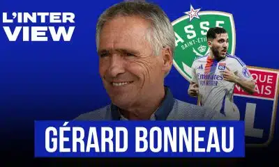 OL – EXCLU BUT! : Cherki, l’ASSE, un retour à Lyon… les confidences de Gérard Bonneau