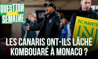 FC Nantes : les Canaris ont-ils lâché Antoine Kombouaré à Monaco ?