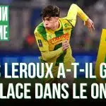 FC Nantes : Louis Leroux a-t-il gagné sa place dans le onze de départ ?