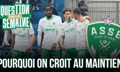 ASSE : quelles raisons de croire au maintien en Ligue 1 ?