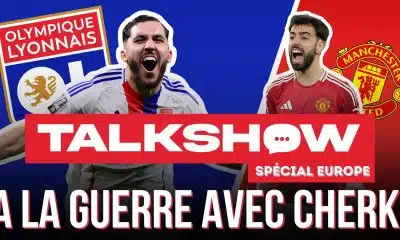 Talkshow OL – Manchester United : à la guerre avec Rayan Cherki !