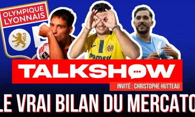 Talkshow OL : Christophe Hutteau juge le Mercato des Gones