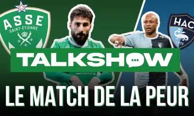Talkshow ASSE : Le Havre – Saint-Etienne, déjà une finale pour le maintien